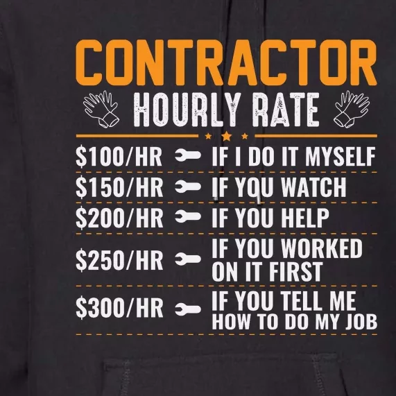 Contractor Hourly Rate Labor Day Graphic Premium Hoodie