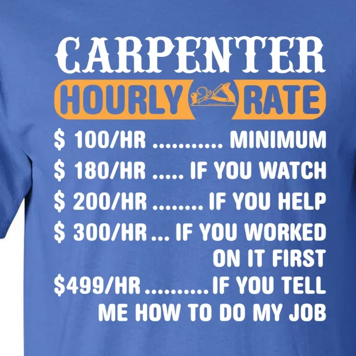 Carpenter Hourly Rate Gift Carpentry Carpenter Gift Tall T-Shirt