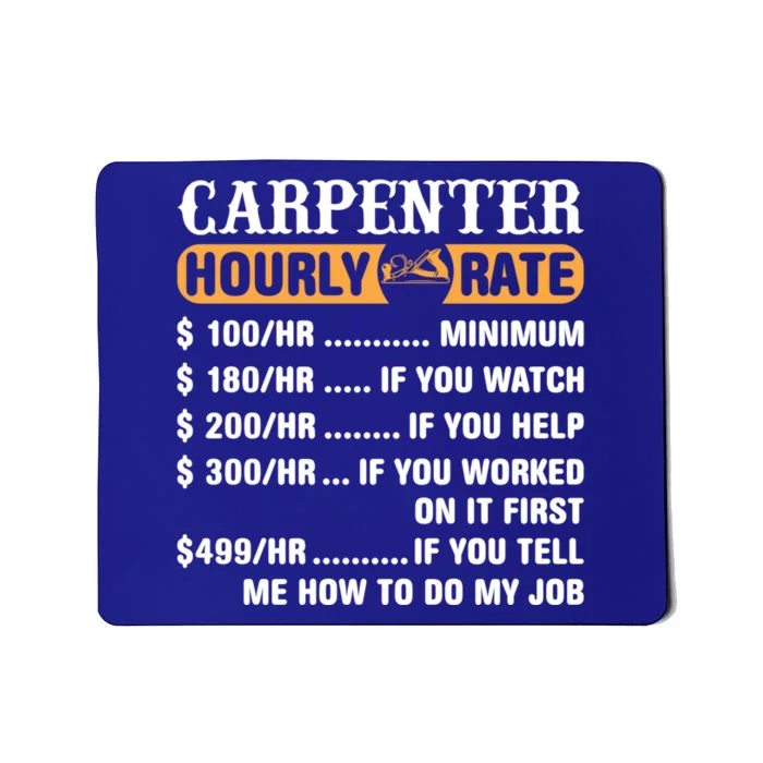 Carpenter Hourly Rate Gift Carpentry Carpenter Gift Mousepad