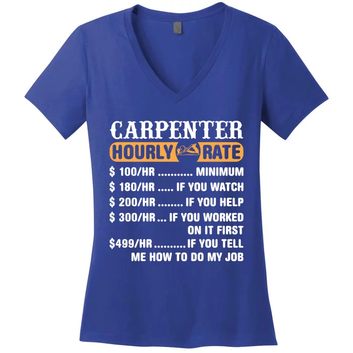 Carpenter Hourly Rate Gift Carpentry Carpenter Gift Women's V-Neck T-Shirt