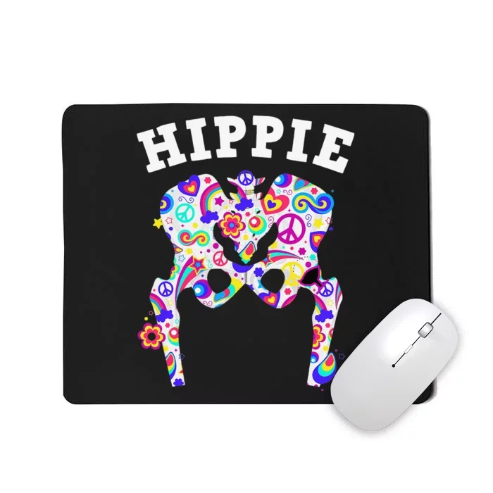 Cool Hip Replacement For  After Hip Surgery Hippie Mousepad