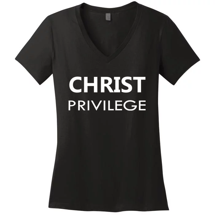 Christ Privilege Women's V-Neck T-Shirt