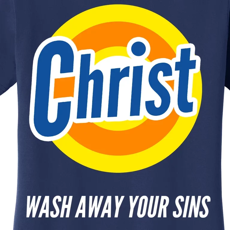 Christ Stain Remover Wash Away Your Sins Women's T-Shirt