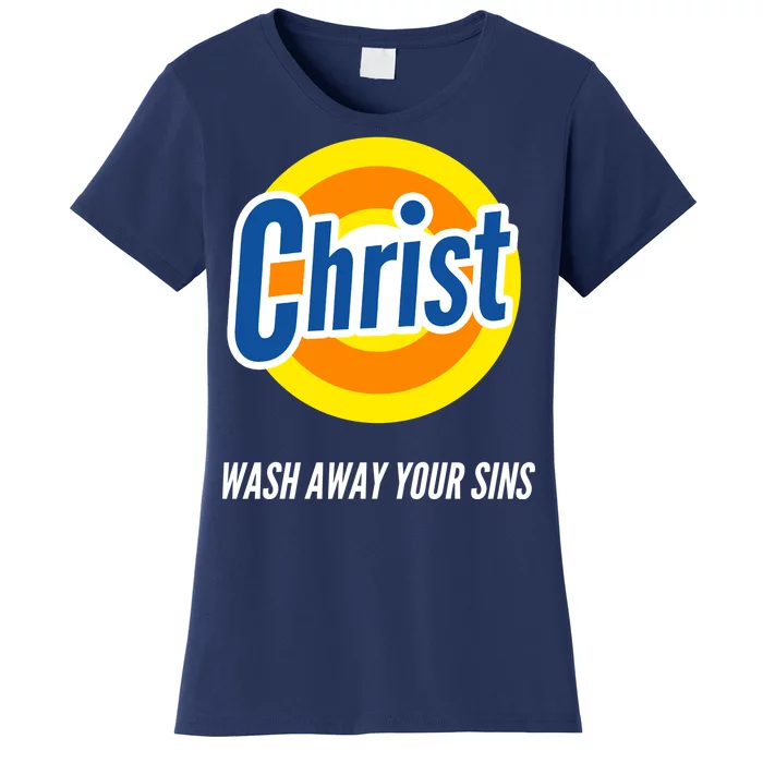 Christ Stain Remover Wash Away Your Sins Women's T-Shirt