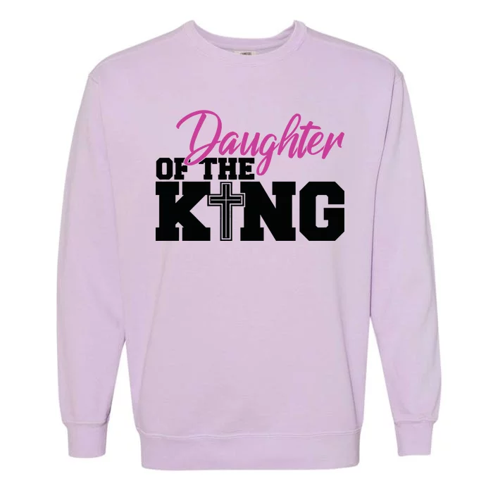 Christian Faith - Daughter Of The King Garment-Dyed Sweatshirt