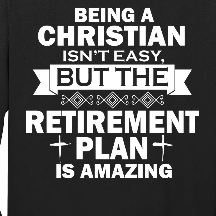 Christian Retirement Plan Long Sleeve Shirt