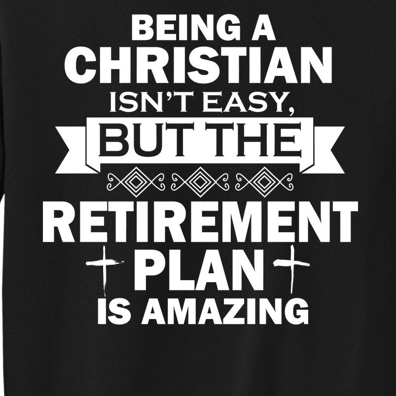 Christian Retirement Plan Sweatshirt