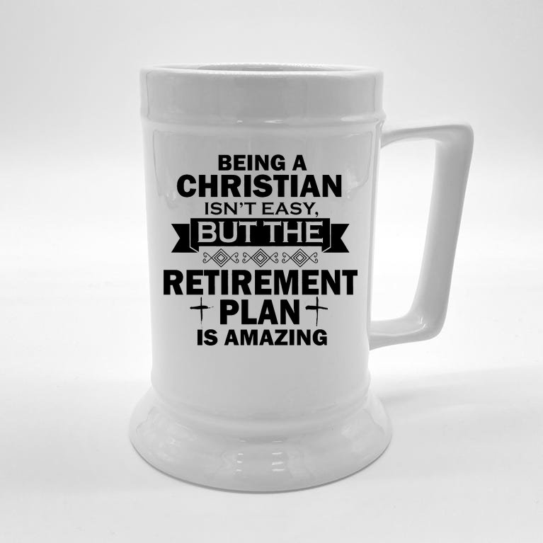 Christian Retirement Plan Beer Stein