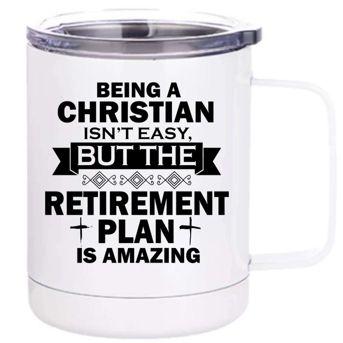 Christian Retirement Plan Front & Back 12oz Stainless Steel Tumbler Cup