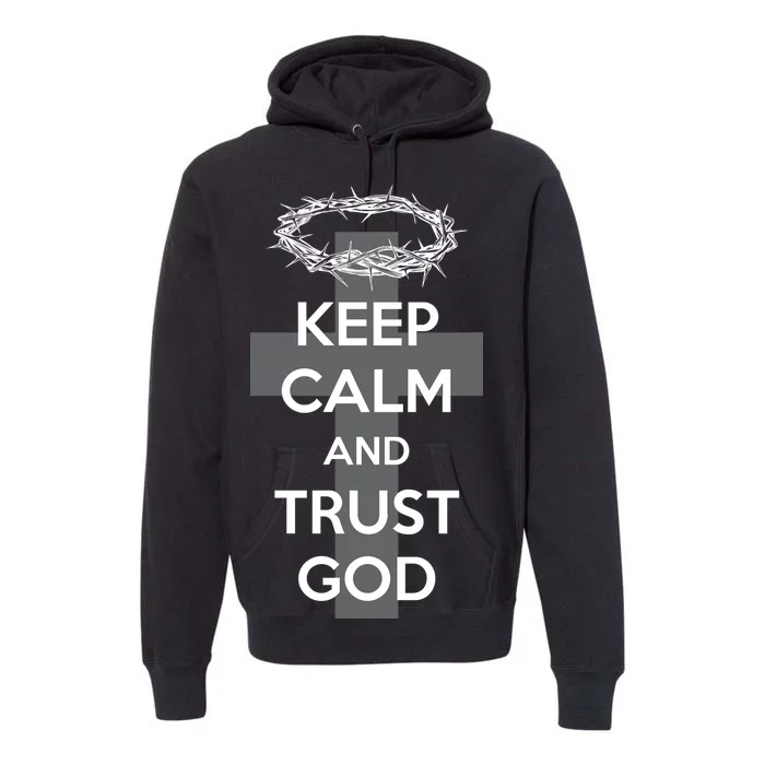 Christian Slogan: Keep Calm and Trust God Premium Hoodie