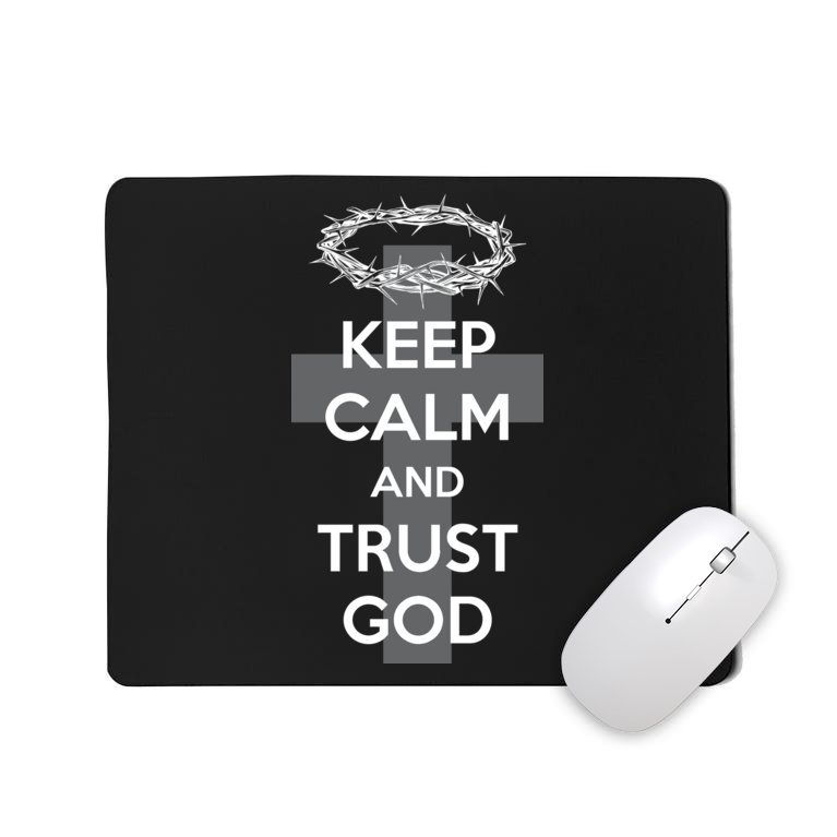 Christian Slogan: Keep Calm and Trust God Mousepad