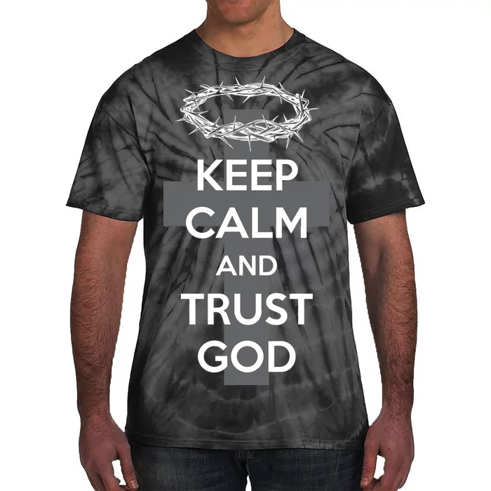 Christian Slogan: Keep Calm and Trust God Tie-Dye T-Shirt