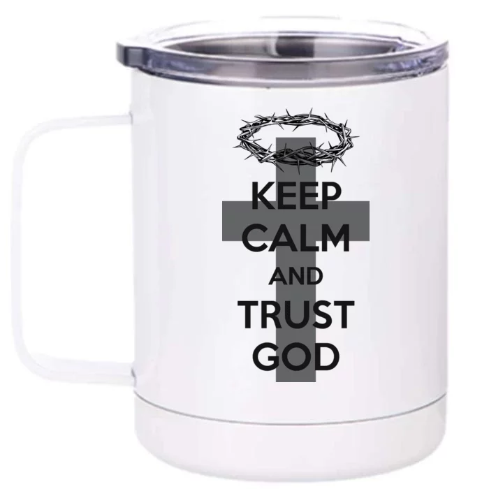 Christian Slogan: Keep Calm and Trust God Front & Back 12oz Stainless Steel Tumbler Cup