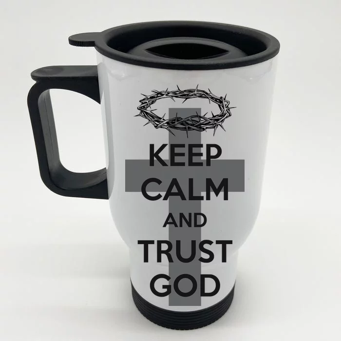 Christian Slogan: Keep Calm and Trust God Front & Back Stainless Steel Travel Mug