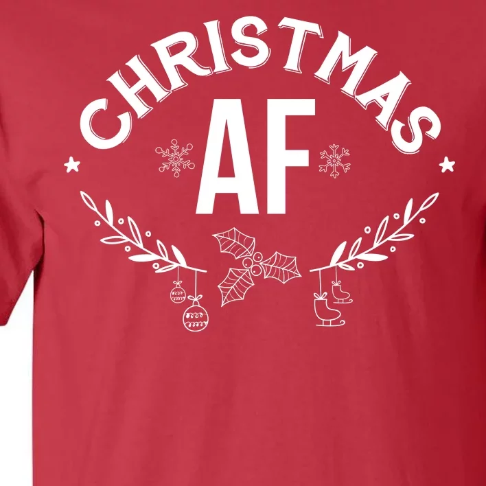 Christmas AF Tall T-Shirt