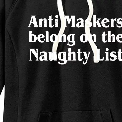 Christmas Anti Maskers belong On The Naughty List Women's Fleece Hoodie