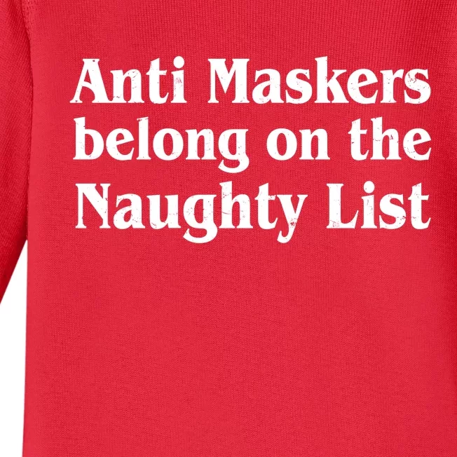 Christmas Anti Maskers belong On The Naughty List Baby Long Sleeve Bodysuit