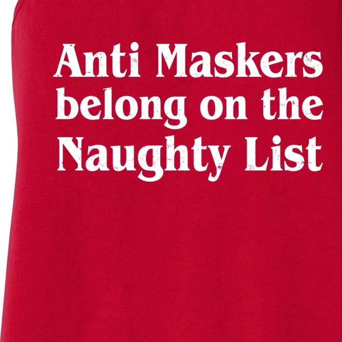 Christmas Anti Maskers belong On The Naughty List Women's Racerback Tank