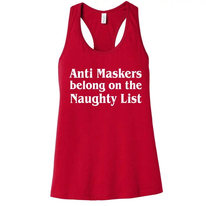 Christmas Anti Maskers belong On The Naughty List Women's Racerback Tank