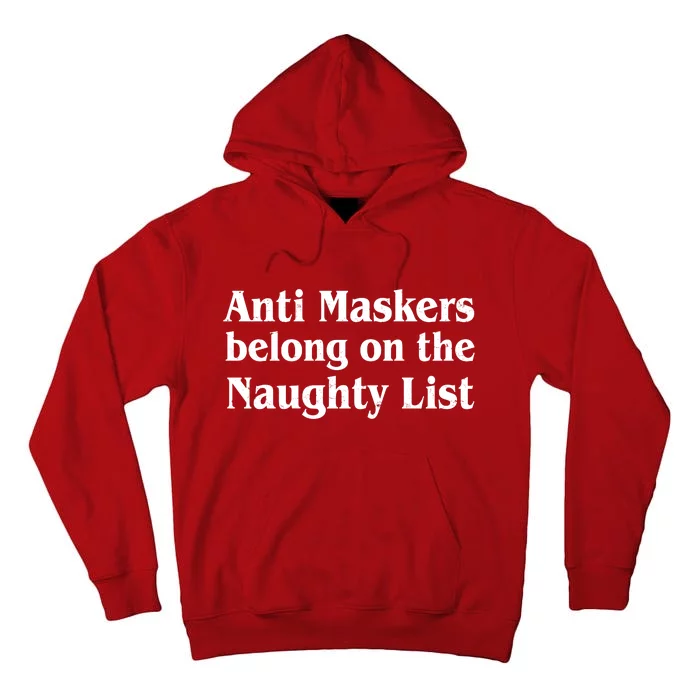 Christmas Anti Maskers belong On The Naughty List Tall Hoodie