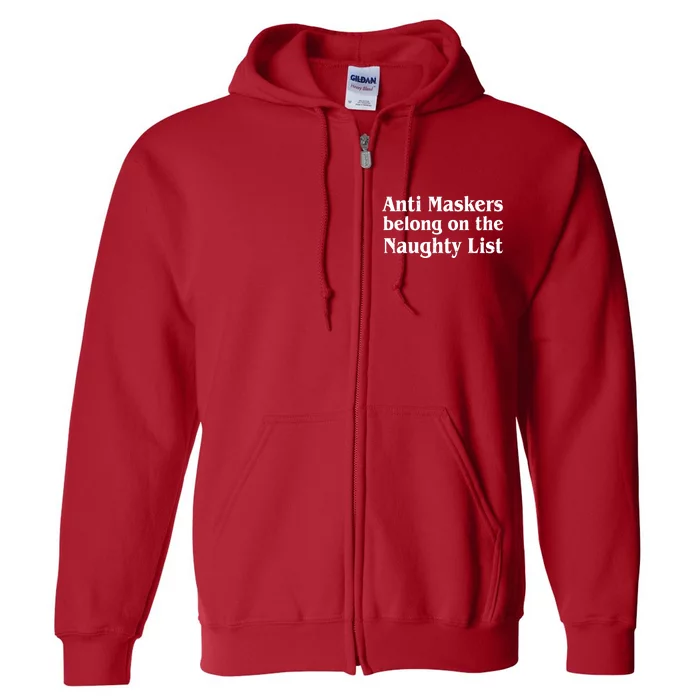 Christmas Anti Maskers belong On The Naughty List Full Zip Hoodie