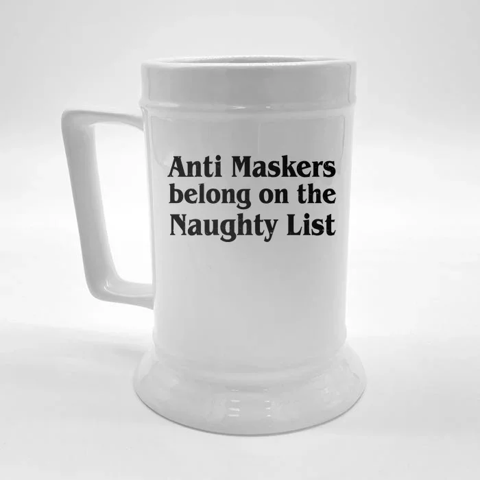 Christmas Anti Maskers belong On The Naughty List Front & Back Beer Stein