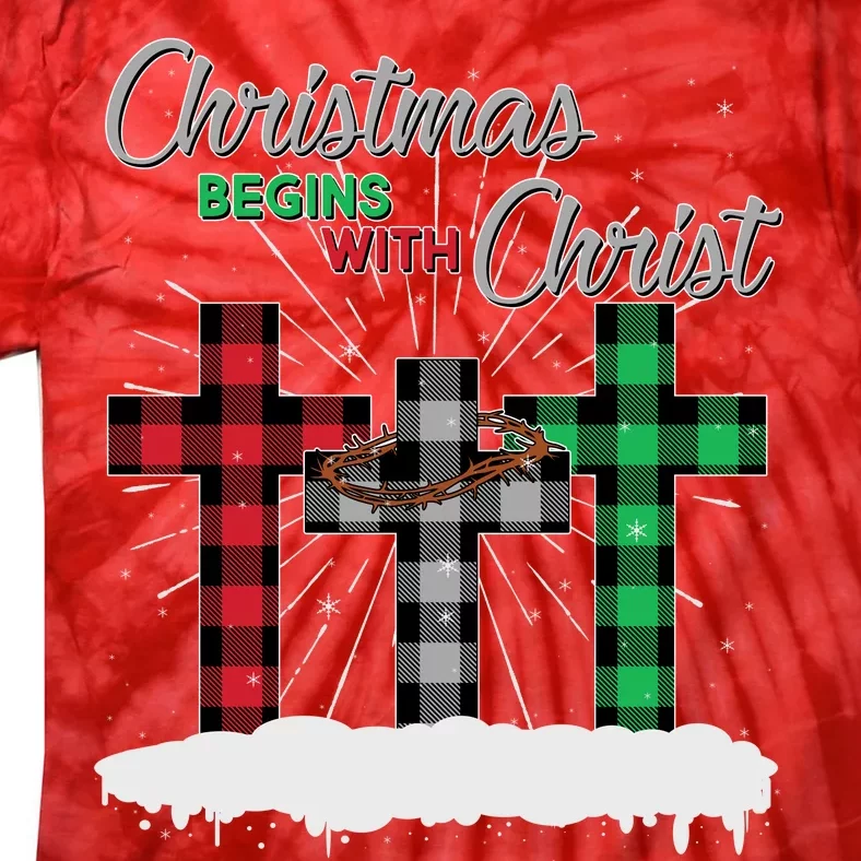 Christmas Begins With Christ Jesus Birthday Tie-Dye T-Shirt