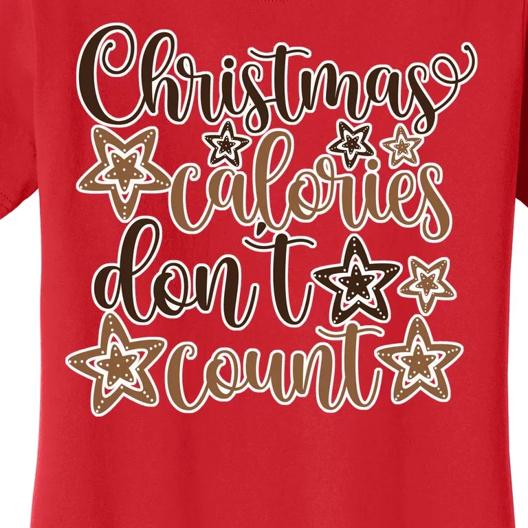 Christmas Calories Don't Count Women's T-Shirt