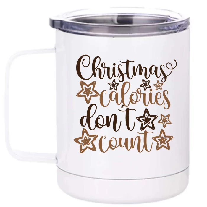 Christmas Calories Don't Count Front & Back 12oz Stainless Steel Tumbler Cup