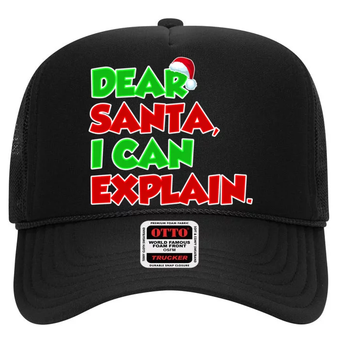 Christmas Dear Santa I Can Explain High Crown Mesh Trucker Hat