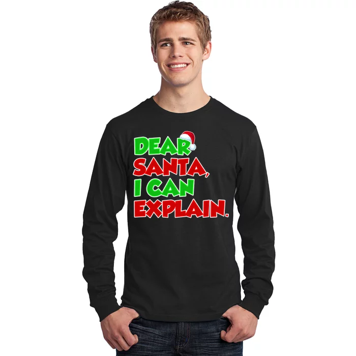 Christmas Dear Santa I Can Explain Long Sleeve Shirt