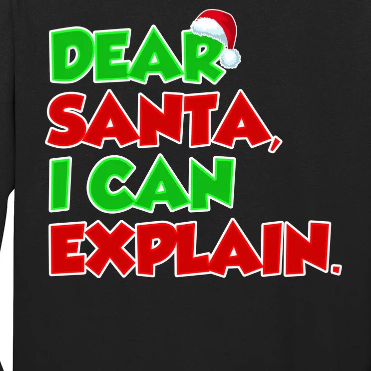 Christmas Dear Santa I Can Explain Long Sleeve Shirt