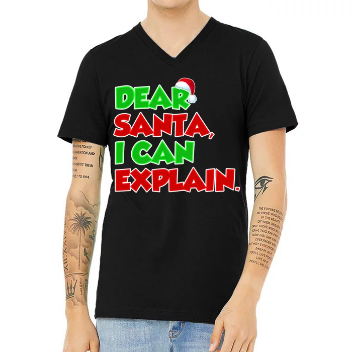 Christmas Dear Santa I Can Explain V-Neck T-Shirt