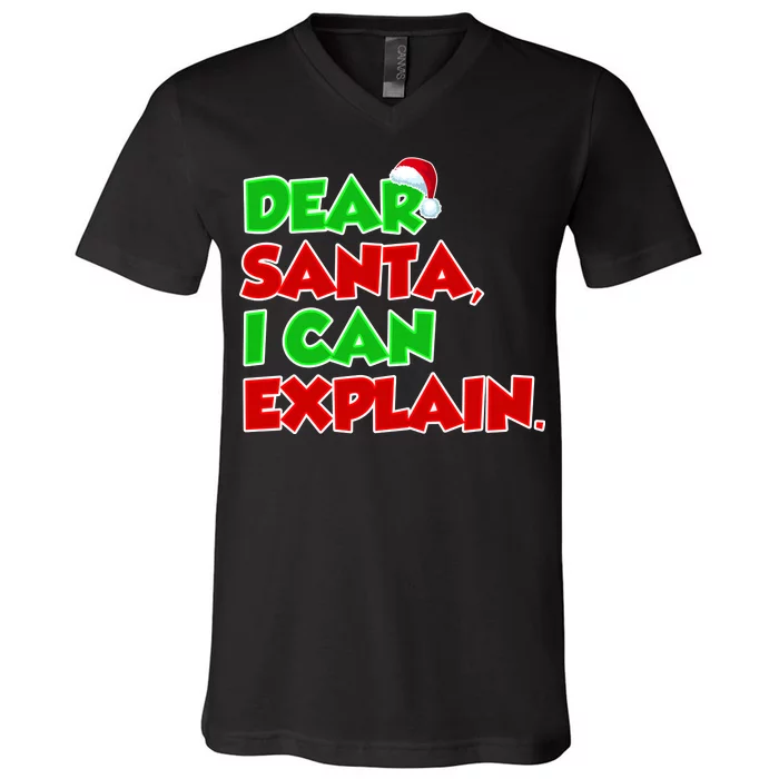 Christmas Dear Santa I Can Explain V-Neck T-Shirt