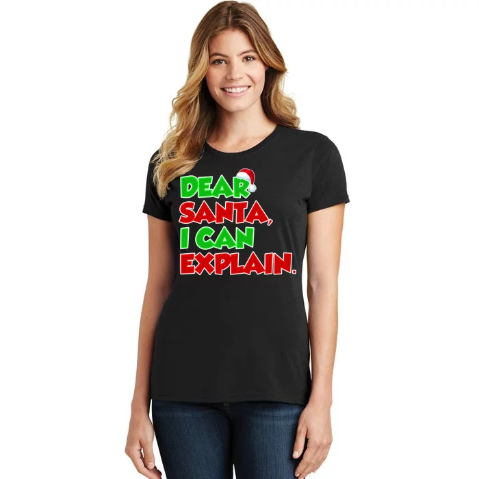 Christmas Dear Santa I Can Explain Women's T-Shirt