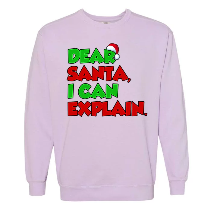 Christmas Dear Santa I Can Explain Garment-Dyed Sweatshirt