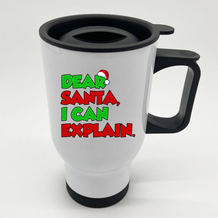 Christmas Dear Santa I Can Explain Front & Back Stainless Steel Travel Mug