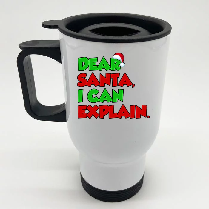 Christmas Dear Santa I Can Explain Front & Back Stainless Steel Travel Mug