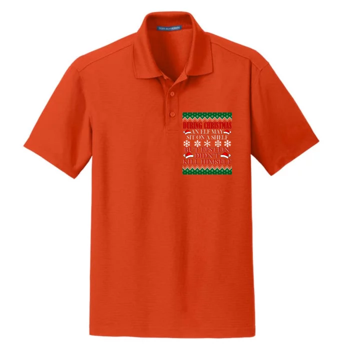 Christmas Elf May Sit On A Shelf But Epstein Didn't Kill Himself Dry Zone Grid Performance Polo