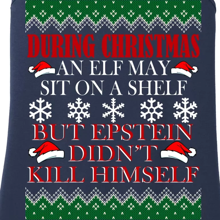 Christmas Elf May Sit On A Shelf But Epstein Didn't Kill Himself Ladies Essential Tank