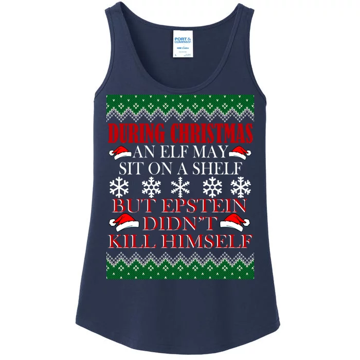 Christmas Elf May Sit On A Shelf But Epstein Didn't Kill Himself Ladies Essential Tank