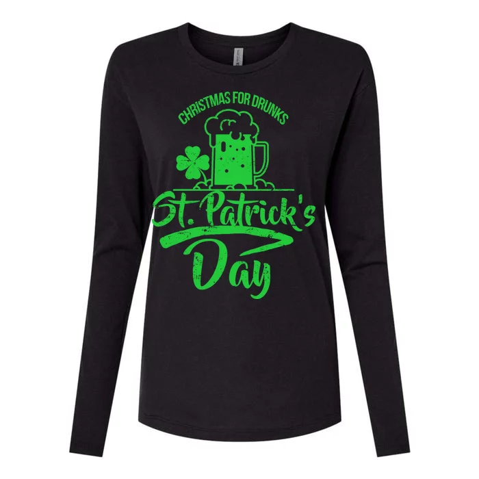 Christmas For Drunks St. Patrick's Day Womens Cotton Relaxed Long Sleeve T-Shirt