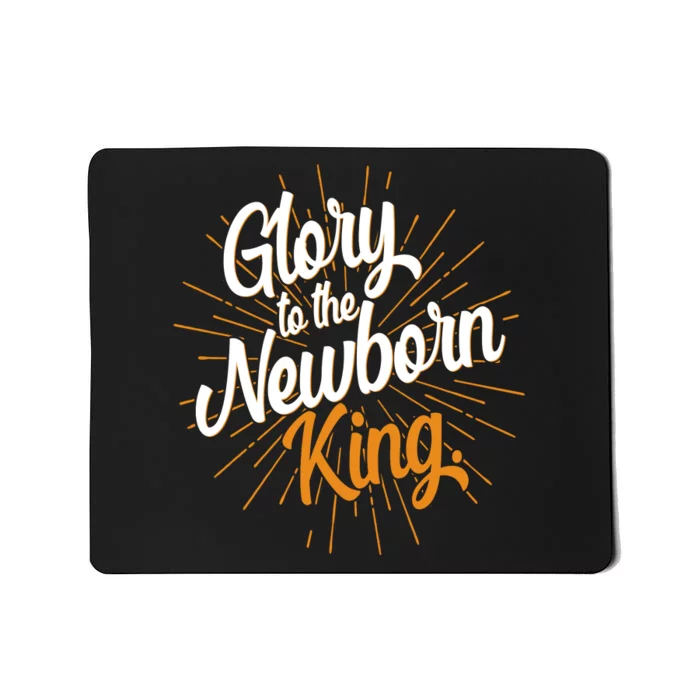 Christmas Glory To The Newborn King Mousepad