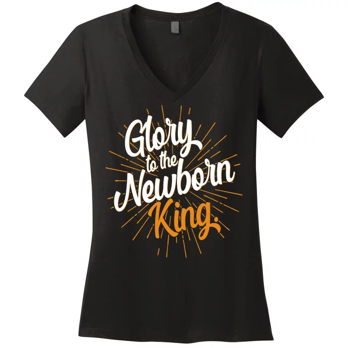 Christmas Glory To The Newborn King Women's V-Neck T-Shirt