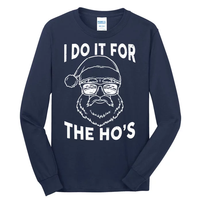 Christmas I Do it for the Ho's X-Mas Tall Long Sleeve T-Shirt