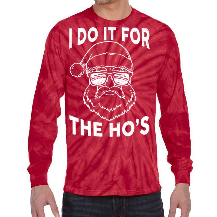 Christmas I Do it for the Ho's X-Mas Tie-Dye Long Sleeve Shirt