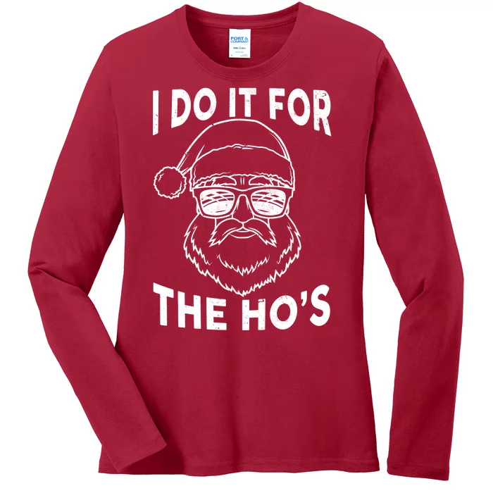 Christmas I Do it for the Ho's X-Mas Ladies Long Sleeve Shirt