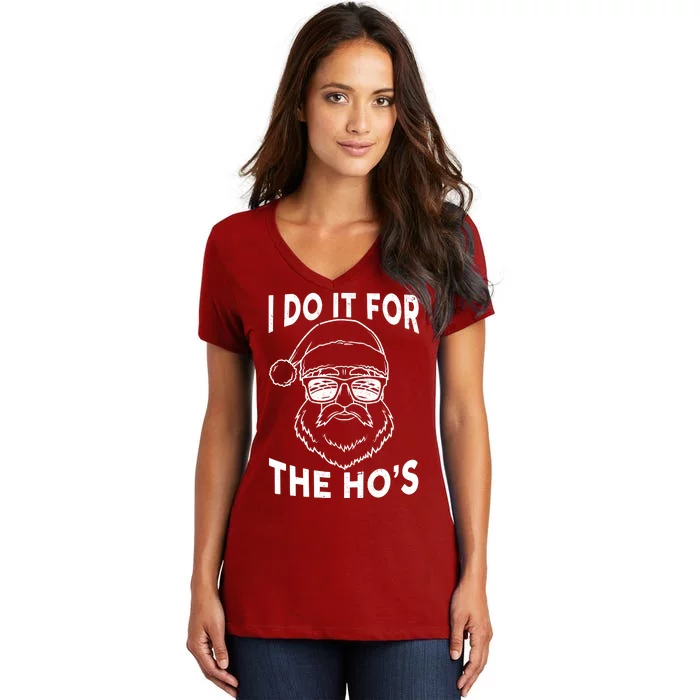 Christmas I Do it for the Ho's X-Mas Women's V-Neck T-Shirt