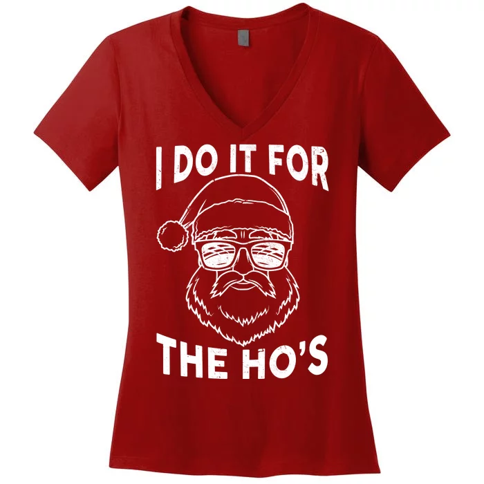 Christmas I Do it for the Ho's X-Mas Women's V-Neck T-Shirt