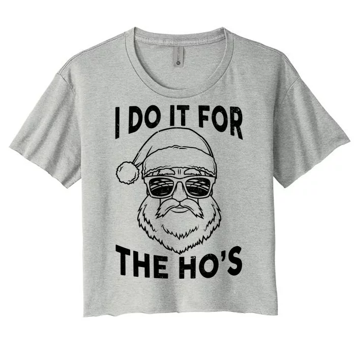 Christmas I Do it for the Ho's X-Mas Women's Crop Top Tee